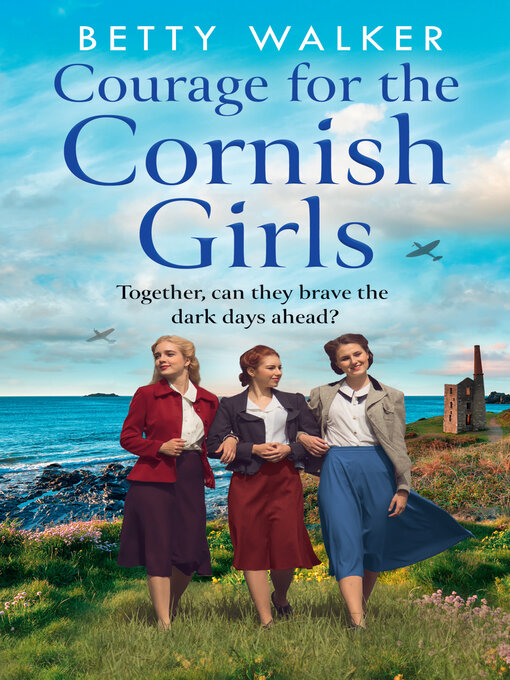 Title details for Courage for the Cornish Girls by Betty Walker - Available